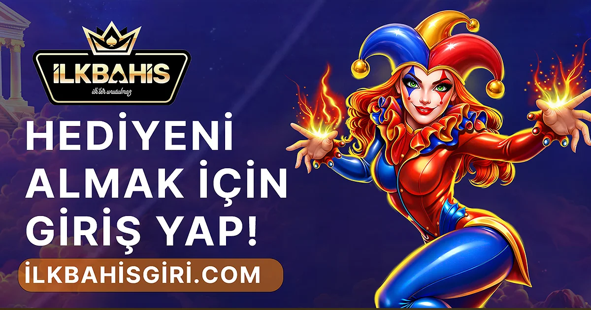 İlkBahis Online Hediyeni Almak İçin Giriş Yap
